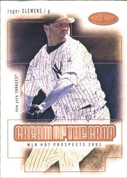 2003 Fleer Hot Prospects - Cream of the Crop #5CC Roger Clemens Front