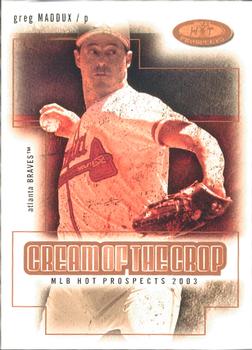 2003 Fleer Hot Prospects - Cream of the Crop #7CC Greg Maddux Front