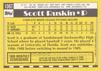 1990 Topps Traded #106T Scott Ruskin Back