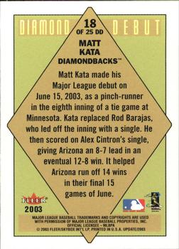 2003 Fleer Tradition Update - Diamond Debuts #18 DD Matt Kata Back
