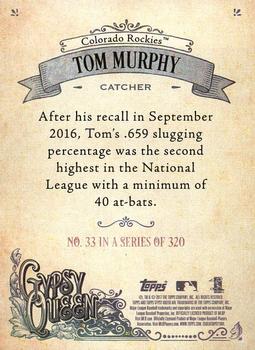 2017 Topps Gypsy Queen - Missing Blackplate #33 Tom Murphy Back