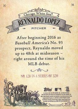 2017 Topps Gypsy Queen - Missing Blackplate #128 Reynaldo Lopez Back