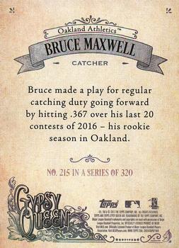 2017 Topps Gypsy Queen - Missing Blackplate #215 Bruce Maxwell Back