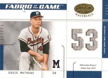2003 Leaf Certified Materials - Fabric of the Game Debut Year #FG-129 Eddie Mathews Front