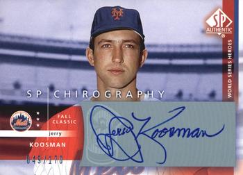 2003 SP Authentic - Chirography World Series Heroes #JK Jerry Koosman Front