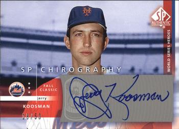 2003 SP Authentic - Chirography World Series Heroes Silver #JK Jerry Koosman Front