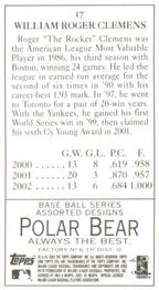 2003 Topps 205 - Polar Bear #17 Roger Clemens Back