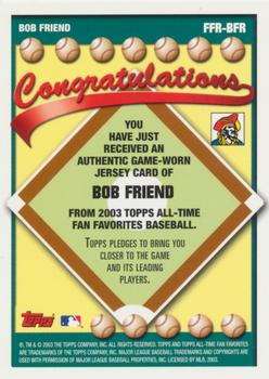 2003 Topps All-Time Fan Favorites - Relics #FFR-BFR Bob Friend Back