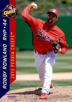 2015 Choice Peoria Chiefs #23 Robby Rowland Front