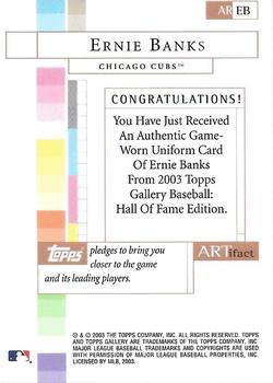 2003 Topps Gallery Hall of Fame - Artifact Relics #AREB Ernie Banks Back