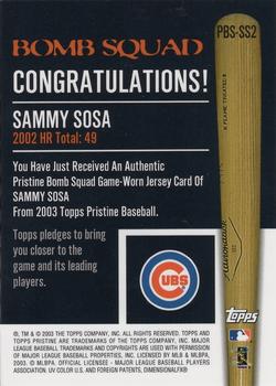 2003 Topps Pristine - Bomb Squad Relics #PBS-SS2 Sammy Sosa Back