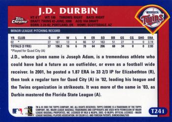 2003 Topps Traded & Rookies - Chrome #T241 J.D. Durbin Back