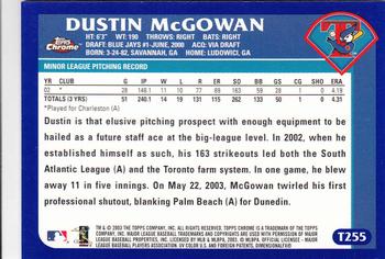 2003 Topps Traded & Rookies - Chrome #T255 Dustin McGowan Back
