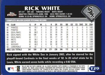2003 Topps Traded & Rookies - Chrome Refractors #T29 Rick White Back