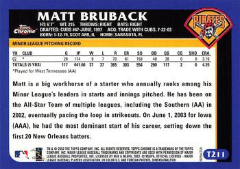 2003 Topps Traded & Rookies - Chrome Refractors #T211 Matt Bruback Back