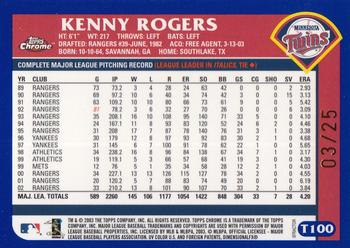 2003 Topps Traded & Rookies - Chrome Uncirculated X-Fractors #T100 Kenny Rogers Back