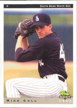 1993 Classic Best South Bend White Sox #4 Mike Call Front