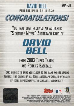 2003 Topps Traded & Rookies - Signature Moves Autographs #SMA-DB David Bell Back