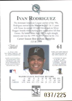 2003 Topps Tribute Contemporary - Red #61 Ivan Rodriguez Back