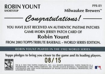 2003 Topps Tribute World Series - Pastime Patches #PPR-RY Robin Yount Back