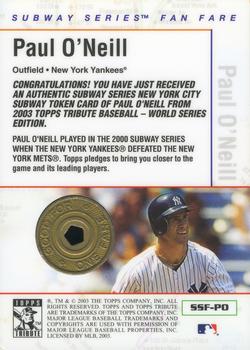 2003 Topps Tribute World Series - Subway Fan Fare Tokens #SSF-PO Paul O'Neill Back