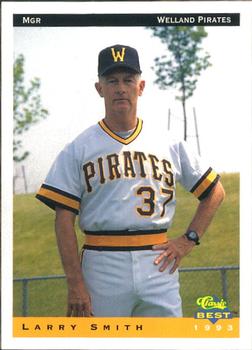 1993 Classic Best Welland Pirates #29 Larry Smith Front