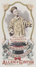 2017 Topps Allen & Ginter - Mini Magicians & Illusionists #MI-6 William Ellsworth Robinson Front