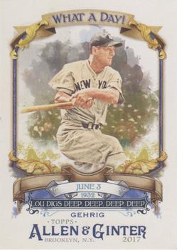 2017 Topps Allen & Ginter - What a Day! #WAD-32 Lou Gehrig Front