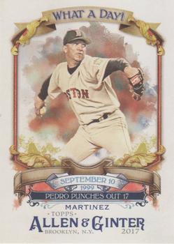 2017 Topps Allen & Ginter - What a Day! #WAD-44 Pedro Martinez Front
