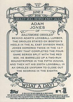 2017 Topps Allen & Ginter - What a Day! #WAD-64 Adam Jones Back