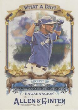 2017 Topps Allen & Ginter - What a Day! #WAD-72 Edwin Encarnacion Front