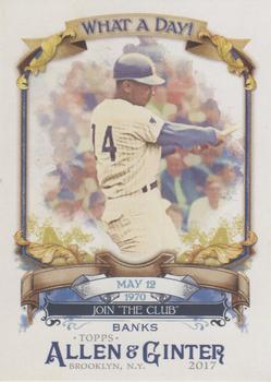 2017 Topps Allen & Ginter - What a Day! #WAD-82 Ernie Banks Front