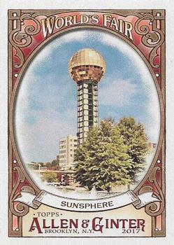 2017 Topps Allen & Ginter - World’s Fair #WF-9 Sunsphere - 1982 World's Fair Front