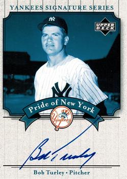 2003 Upper Deck Yankees Signature Series - Pride of New York Autographs #PN-BT Bob Turley Front