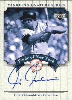2003 Upper Deck Yankees Signature Series - Pride of New York Autographs #PN-CC Chris Chambliss Front