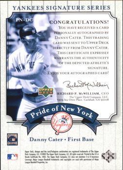 2003 Upper Deck Yankees Signature Series - Pride of New York Autographs #PN-DC Danny Cater Back