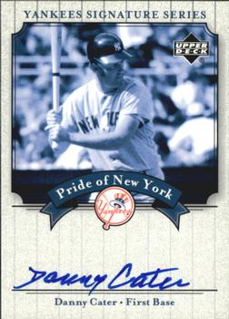 2003 Upper Deck Yankees Signature Series - Pride of New York Autographs #PN-DC Danny Cater Front