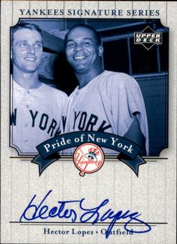 2003 Upper Deck Yankees Signature Series - Pride of New York Autographs #PN-HL Hector Lopez Front