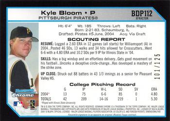 2004 Bowman Draft Picks & Prospects - Chrome X-Fractors #BDP112 Kyle Bloom Back
