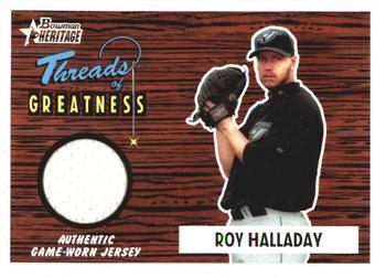 2004 Bowman Heritage - Threads of Greatness #TG-RH Roy Halladay Front