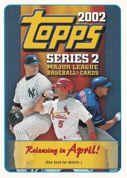 2002 Topps #NNO 2002 Topps Series 2 Releasing in April! Front