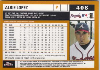 2002 Topps Chrome #408 Albie Lopez Back