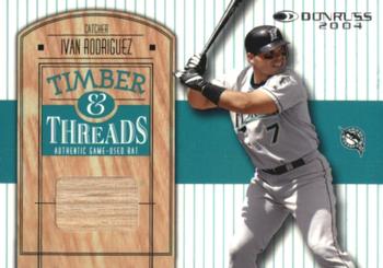 2004 Donruss - Timber & Threads #TT-25 Ivan Rodriguez Front