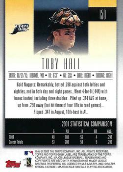 2002 Topps Gold Label #150 Toby Hall Back