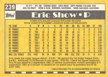 1990 O-Pee-Chee - White Back (Test Stock) #239 Eric Show Back
