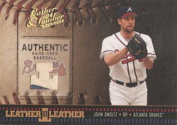 2004 Donruss Leather & Lumber - Leather in Leather Materials #LEL-3 John Smoltz Front
