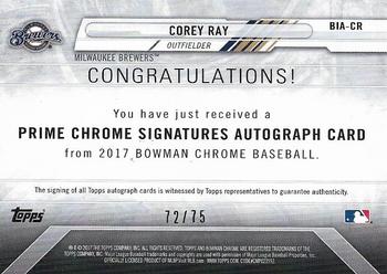 2017 Bowman Chrome - Prime Chrome Inscription Autographs #BIA-CR Corey Ray Back