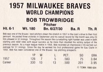 1980 TCMA 1957 Milwaukee Braves #004 Bob Trowbridge Back