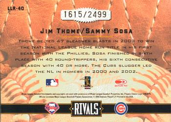 2004 Donruss Leather & Lumber - Rivals #LLR-40 Jim Thome / Sammy Sosa Back