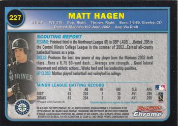 2003 Bowman Chrome #227 Matt Hagen Back